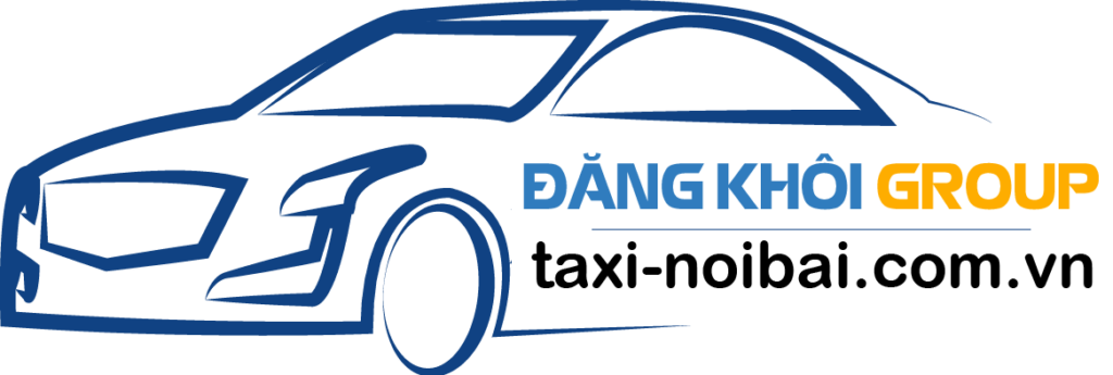 Đăng Khôi Group – Taxi chuyên tuyến nội bài và liên tỉnh 24/24